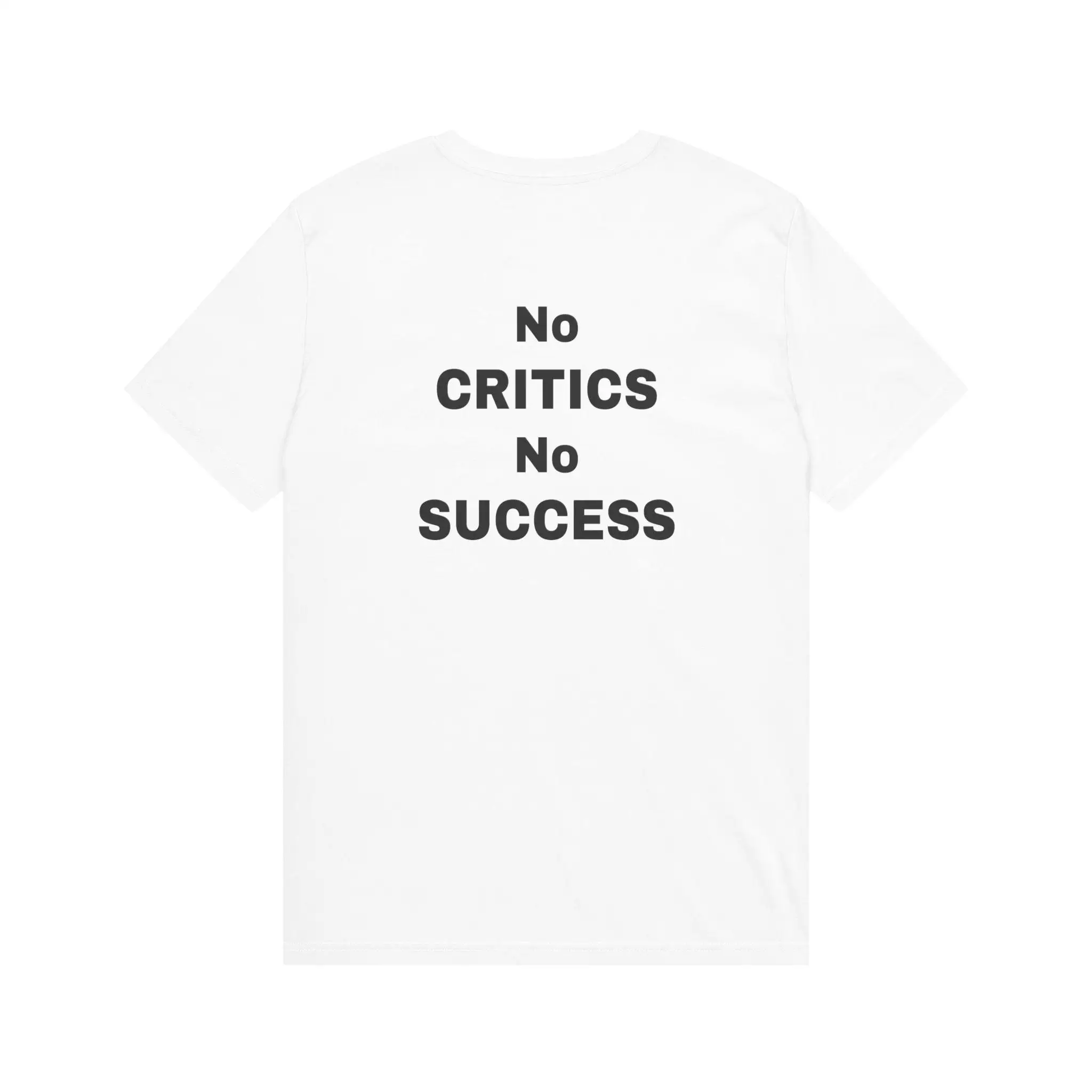 No Critics No Success  Tee Motivational Entrepreneur Shirt Business Owner Quote Top Hustle Mindset Graphic Y2K Success Apparel