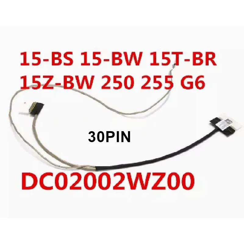 

Новинка ЖК-гибкий кабель 924930-001 dc02002wz00 30pin КАБЕЛЬ LVDS ДЛЯ HP 15-bs 15t-br 15z-curling 15-bw 250 G6 ctl50