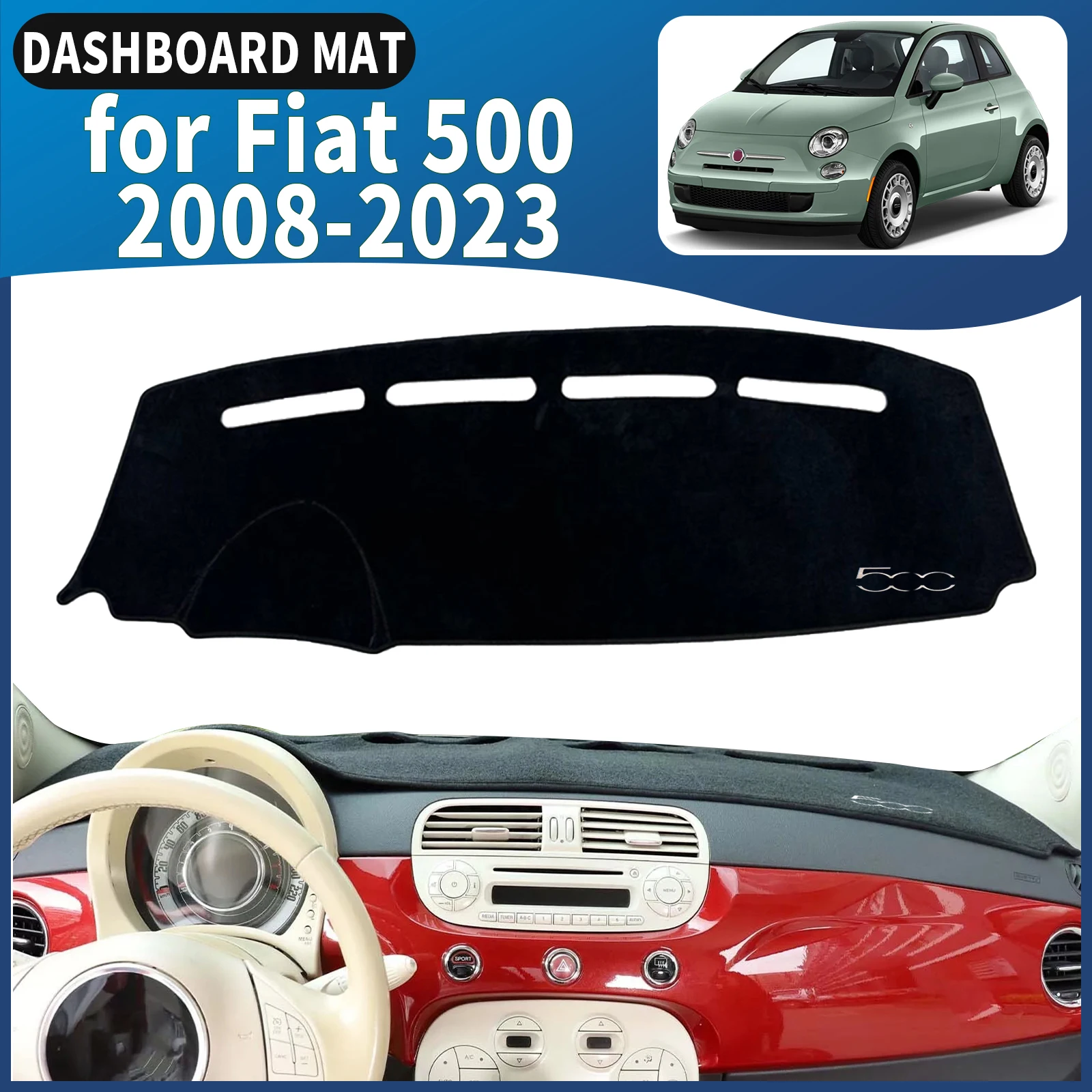 

Car Accessories fit for 2008 2009 2010 2011 2012-2023 Fiat 500 Dashmat Dashboard Cover Pad Protective Carpet DashMat Sunshade