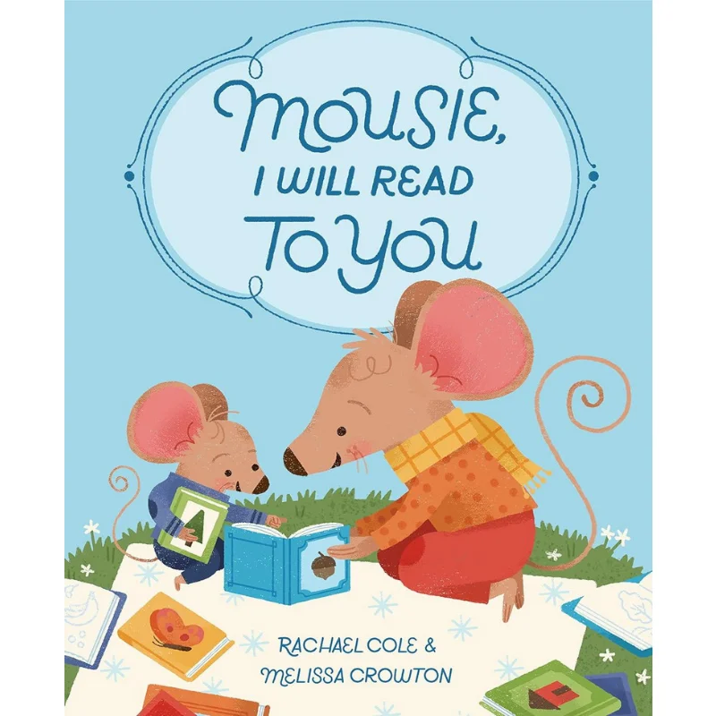 

Melissa CrowtonMousie, я читаю тобою Cole Rachael, случайный дом, США, 9781524715366, книга