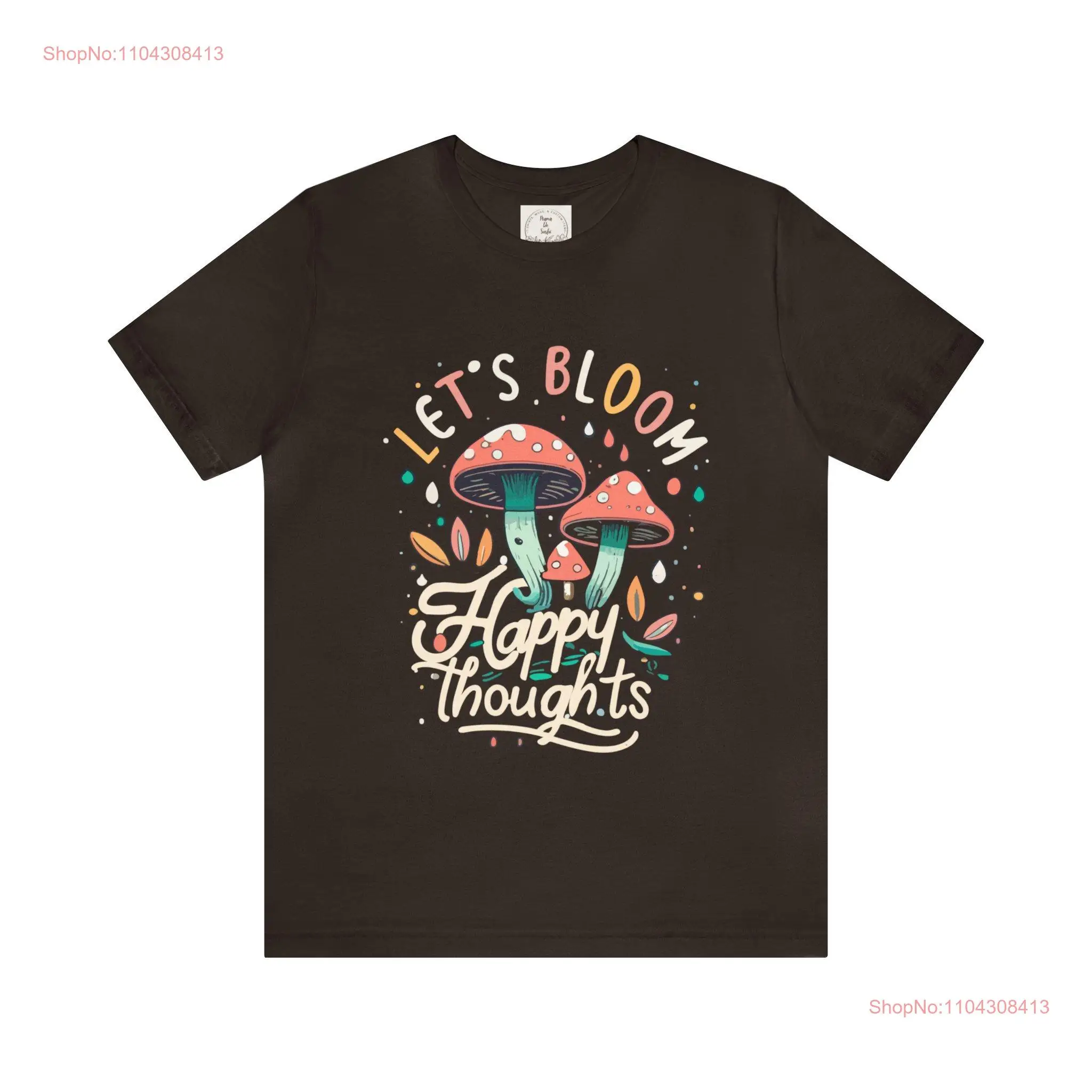 Let's Bloom Happy Thoughts pink and green Mushrooms Plants MamaDeSushi Jersey  T Shirt long or short sleeves