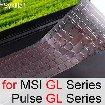 แป้นพิมพ์สําหรับ MSI GL75 เสือดาว GL65 Pulse GL66 Pulse GL76 GL73 GL72 GL63 GL62 ซิลิโคนแล็ปท็อป Protector ผิวอุปกรณ์เสริม