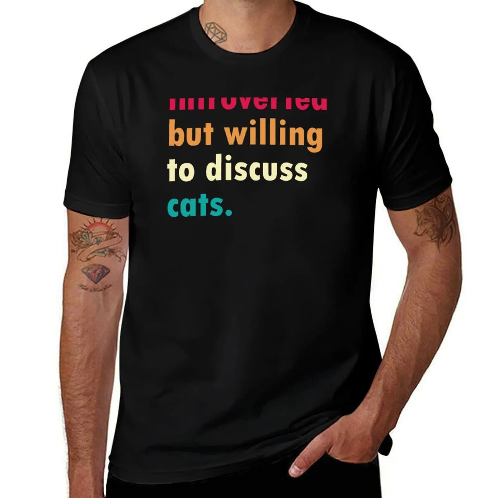 

Colorful Introverted But Willing To Discuss Cats T-Shirt Casual Daily Graphic Tee