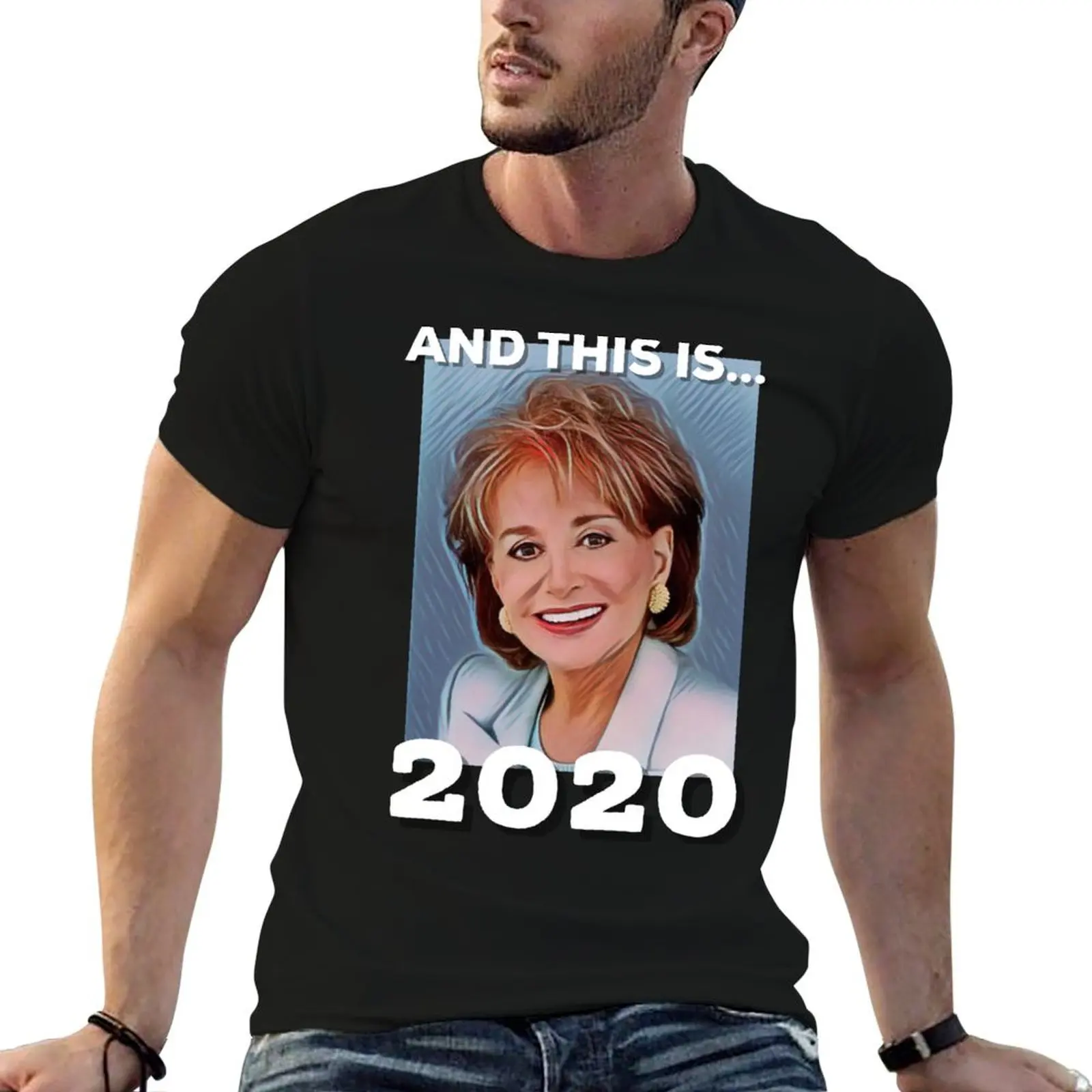 

shirt Walters 2020 man t shirts year new t man Barbara T-Shirt graphic graphic Funny cotton design
