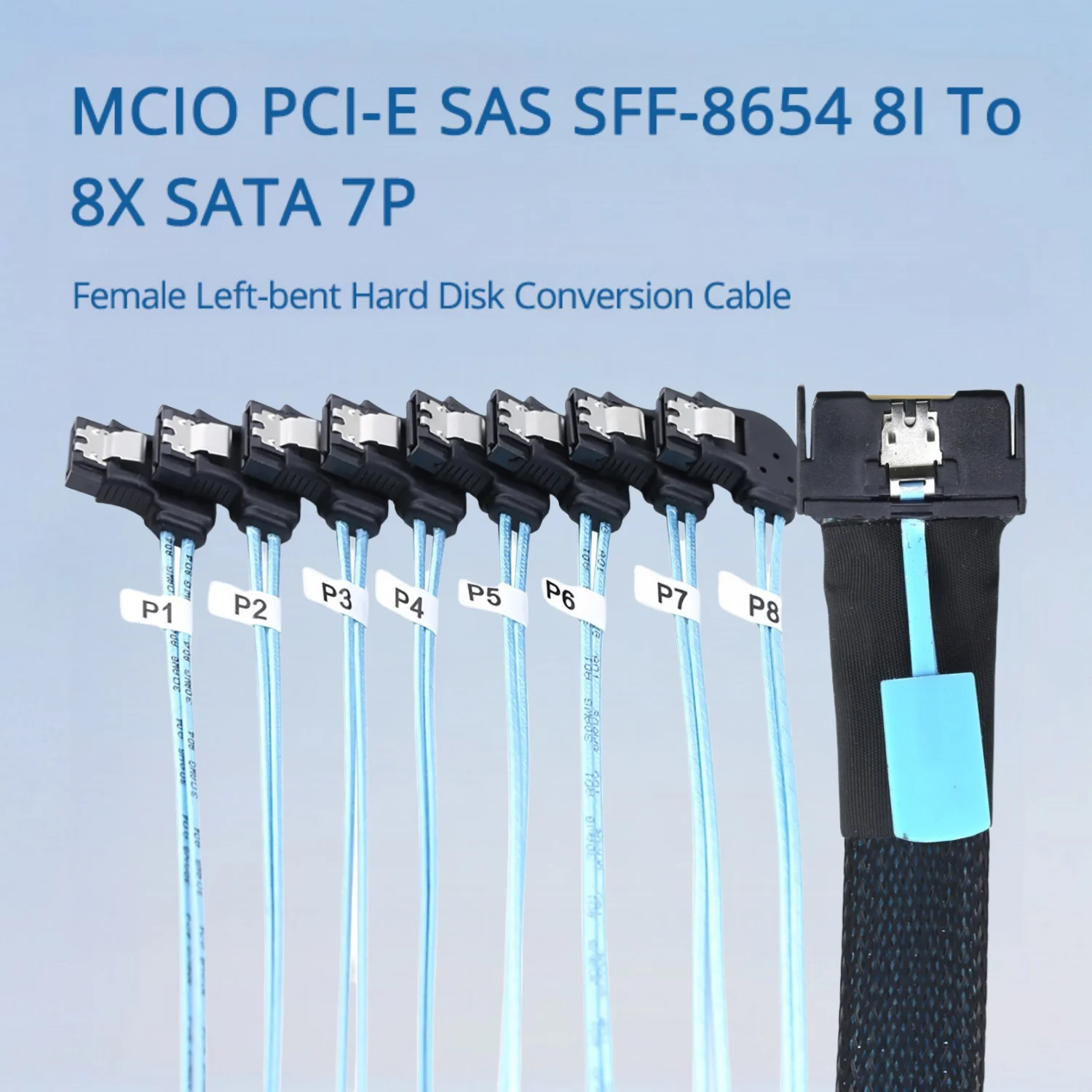 

MCIO PCI-E SAS SFF-8654 8I To 8X SATA 7P Female Left-bent Hard Disk Conversion Cable Length Optional 0.5M 0.8M 1M