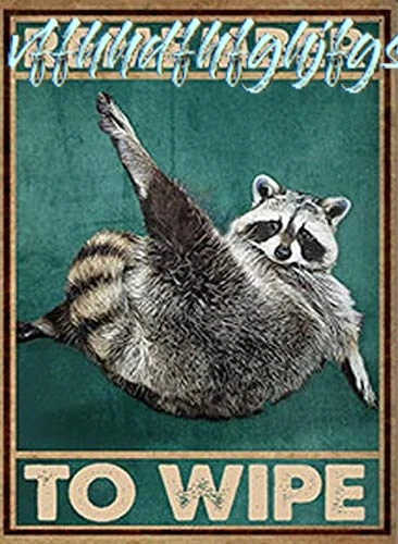 Metal Sign Remember to Wipe Poster Funny Raccoon Poster Raccoon Cute Logo Coffee Shop Kitchen Toilet Logo Nics Logo Valenti sign