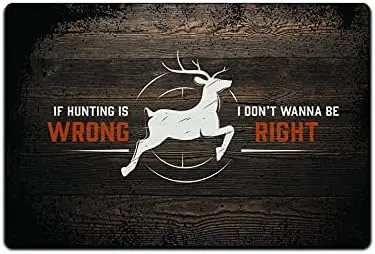 JP's Parcels Tin Signs Hunting Cabin Décor - Metal Sign 12 x 8 in. If Hunting is Wrong I Don't Wanna be sign