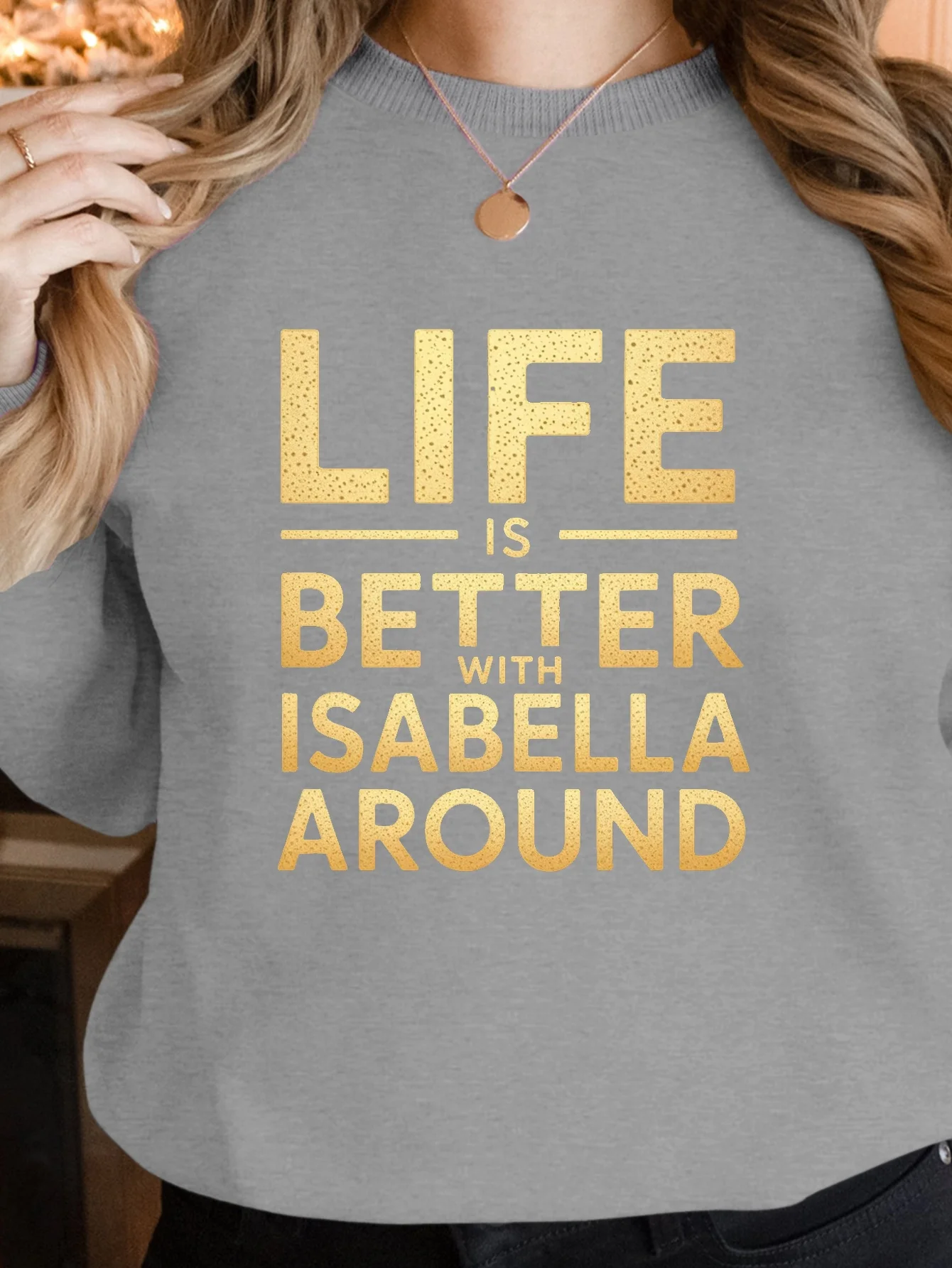 

Women's Red Crewneck Sweatshirt - "life Is Better with Isabella Around" Golden Lettering - Non-Stretch Casual Pullover for Every