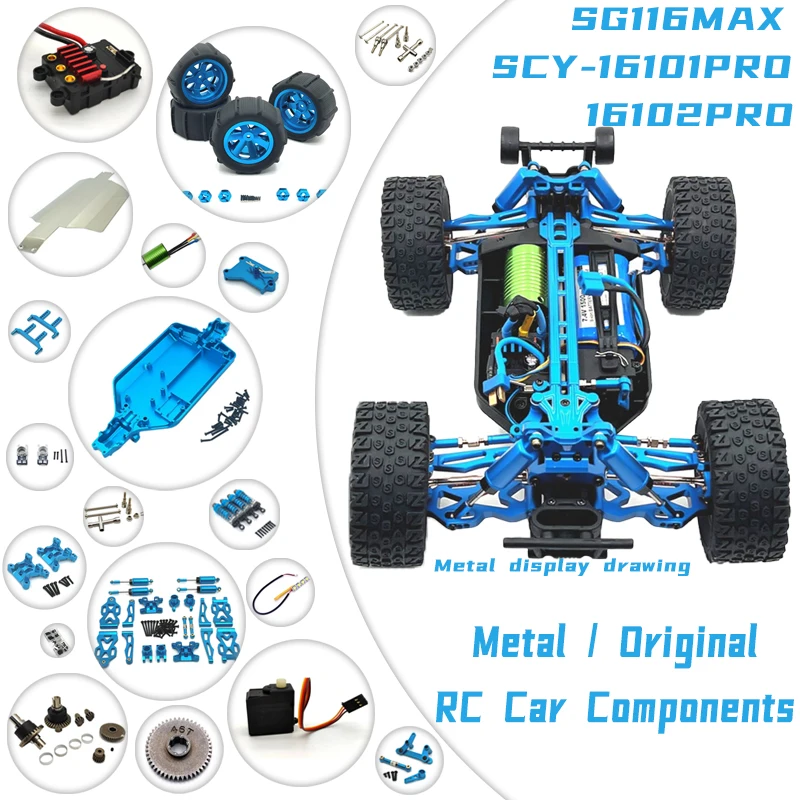 

SG116MAX and SCY 16101 16102 16103 Pro RC Car 1:16 Blue Upgraded Metal Spare Parts Model 4WD/Original Spare car accessories