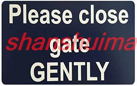 Metal Sign Please Close The Gate Gently Sign Plaque - Tin Sign 8x12 inch sign