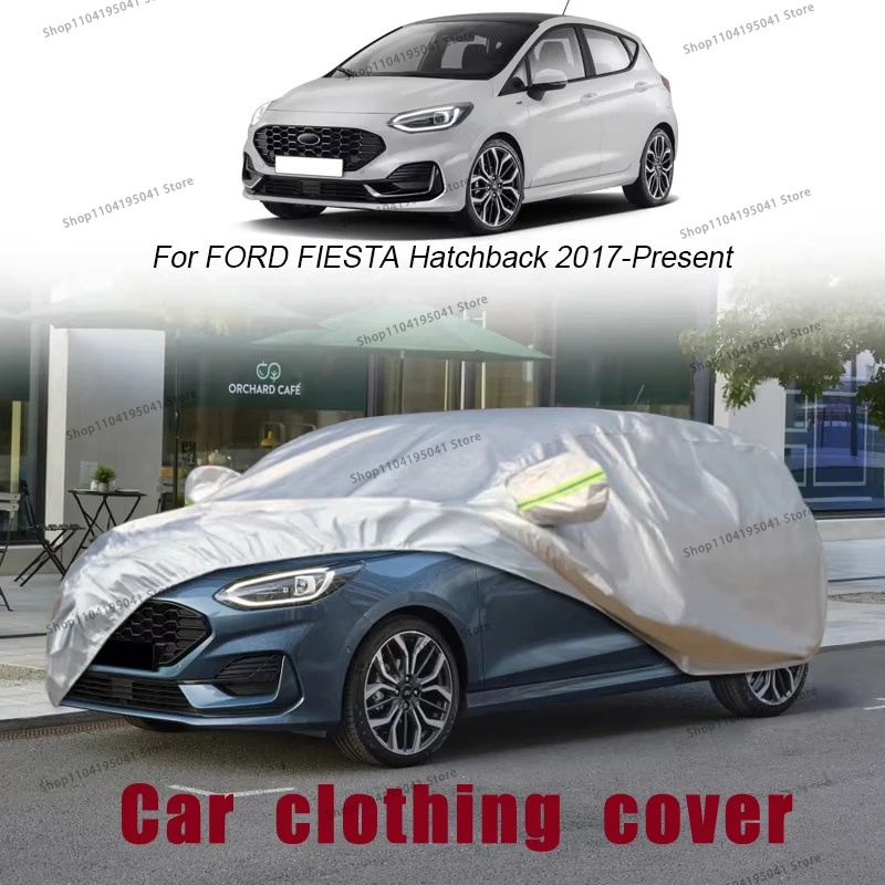 

For Ford FIESTA Hatchback Full Car Cover Rain Frost Snow Car protective cover ,UV protection,Car paint protection