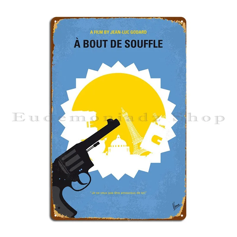 No1128 A Bout De Souffle Metal Plaque Poster Plaques Decoration Party Wall Decor Create Tin Sign Poster