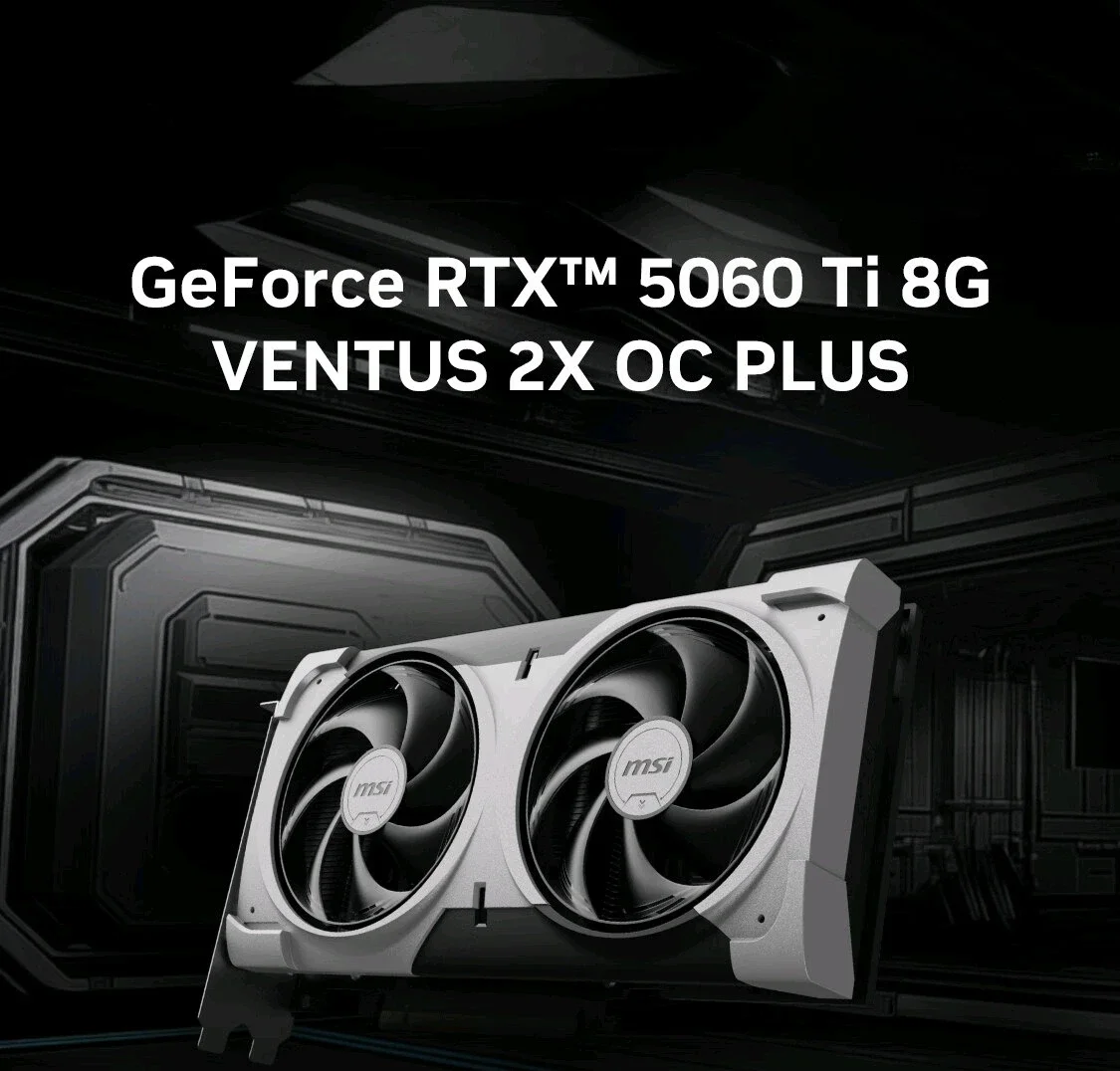 

RTX 5060 Ti 8G VENTUS 2X OC PLUS esports, gaming, graphics card