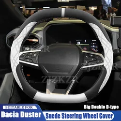 For Dacia Duster 2024 2025 2026 Suede Car Steering Wheel Cover Anti Slip Sweat Absorbing Special Interior Autocar Accessories