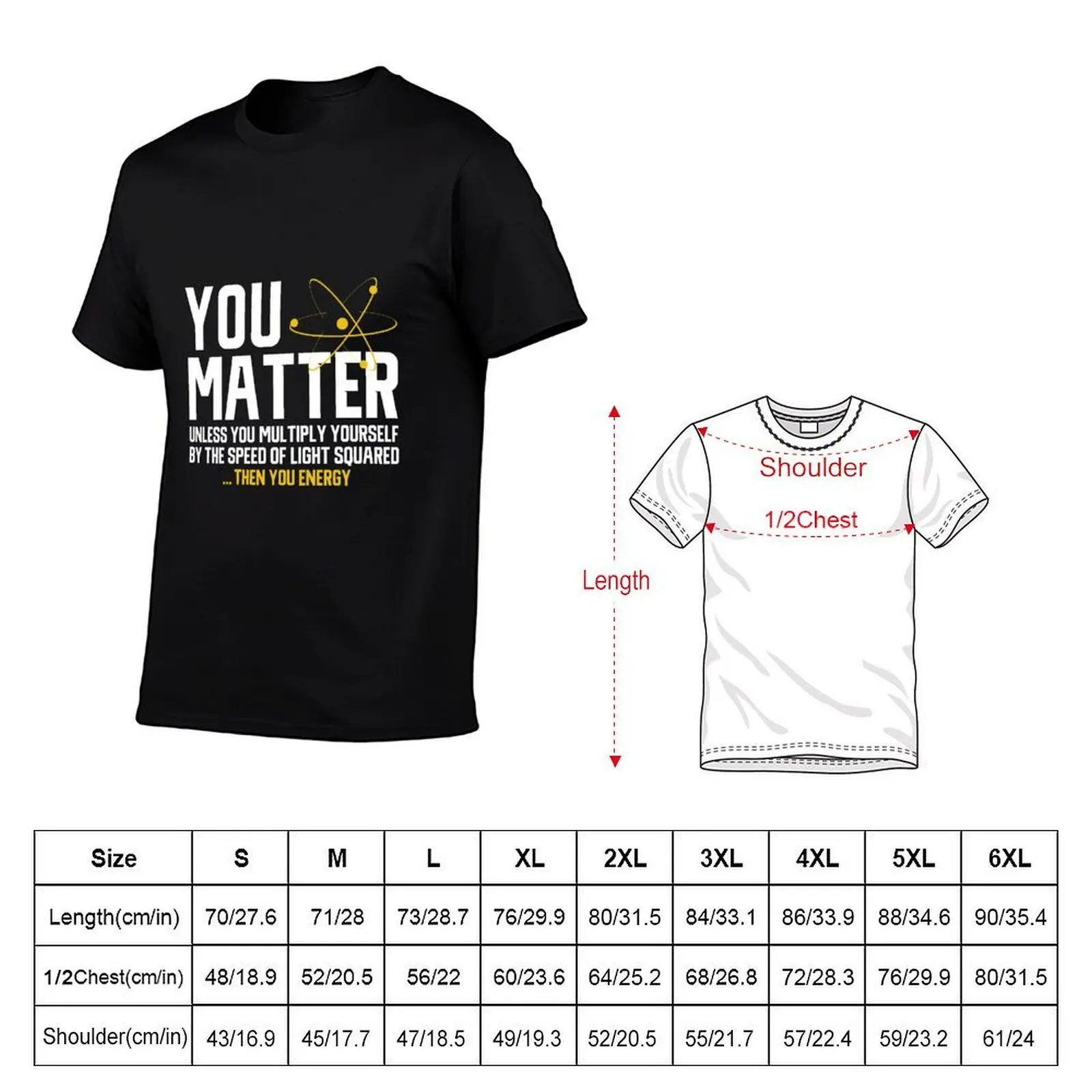 You Matter Unless...Then You Energy Science T-Shirt shirts graphic tee boys animal print t shirt for men