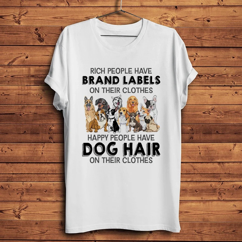 Happy People Have Dog Hair on Their Clothes,Funny T Shirt Men,Casual Short Tshirt,Unisex Streetware Tee Breathable Print