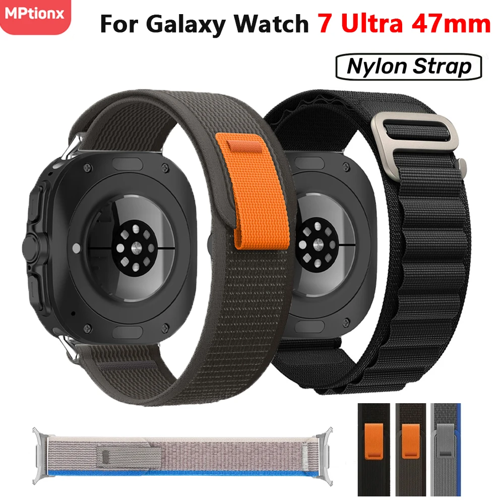 

Nylon Loop Strap For Samsung Galaxy Watch 7 Ultra 47mm Adjustable Bracelet Watchband for GALAXY 7ULTRA 47MM Band Accessories