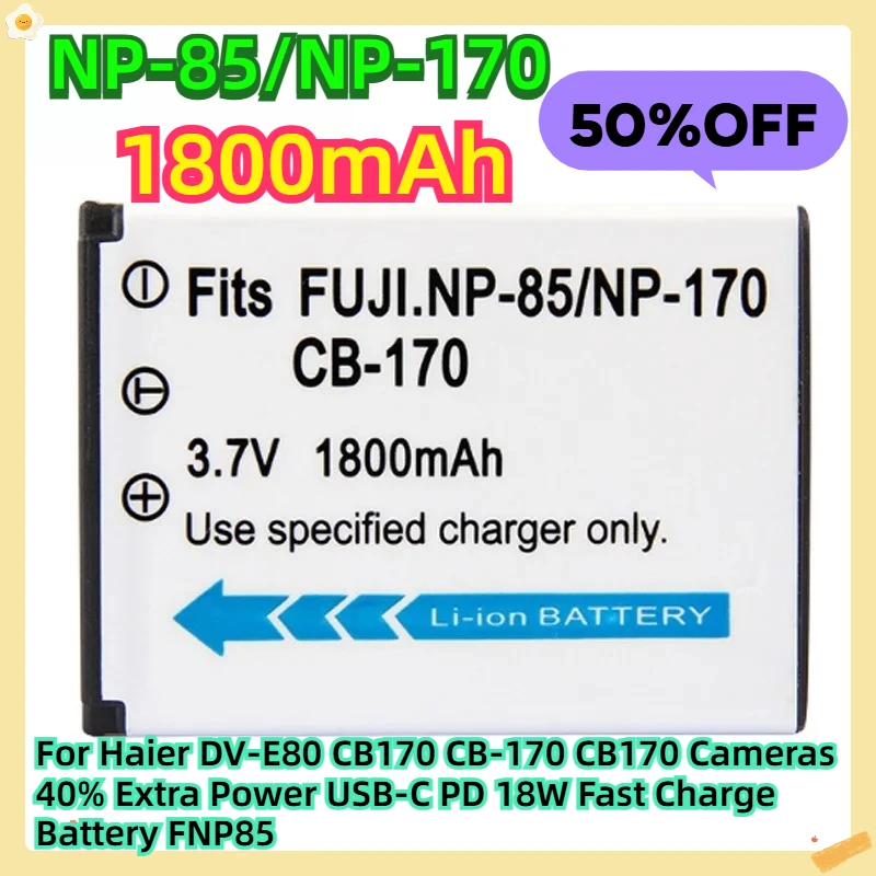 

For Haier DV-E80 CB170 CB-170 CB170 Cameras 40% Extra Power USB-C PD 18W Fast Charge Battery FNP85 1800mAh