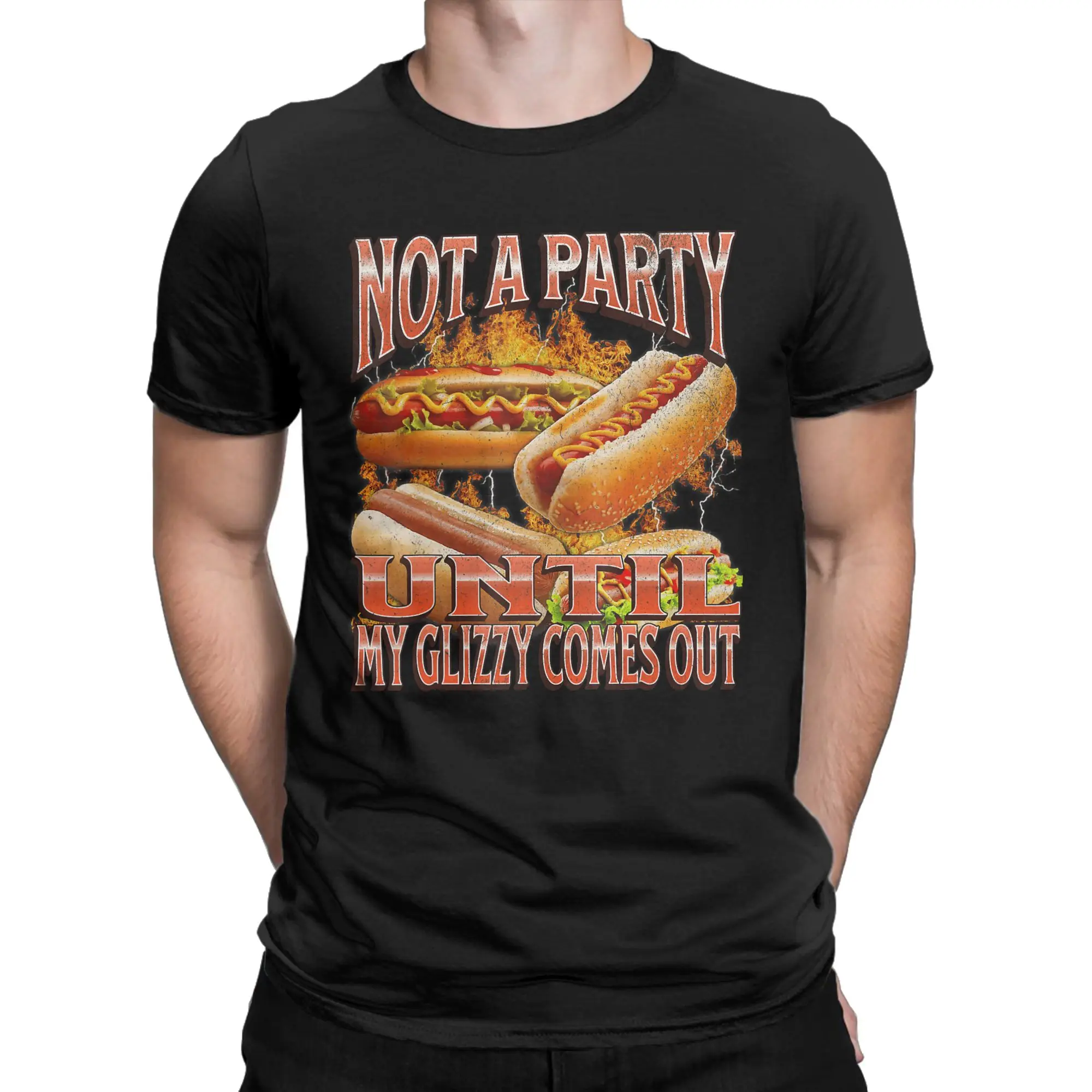 Not A Party Until Glizzy Funny Wiener Hot Dog Meme Men's T Shirts  Humor Tees Short Sleeve Round Collar T-Shirts Summer Clothes