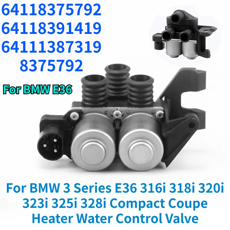 64118375792 64111387319 8375792 For BMW 3 Series E36 316i 318i 320i 323i 325i 328i Compact Coupe Heater Water Control Valve