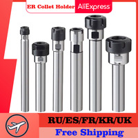 C6 C8 C10 C12 C16 C20 C25 C32 ER11 ER16 ER20 ER25/32 ER Collet Chuck Holder CNC Milling Lengthen Tool Carrier Extension Rod