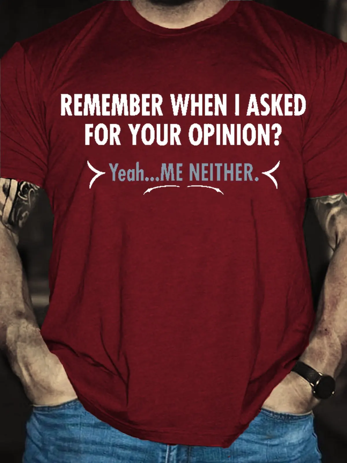 Remember When I Asked For Your Opinion? Yeah...Me Neither Short Sleeve T-Shirt  Funny Crew Neck Text Tee Shirts  image 2