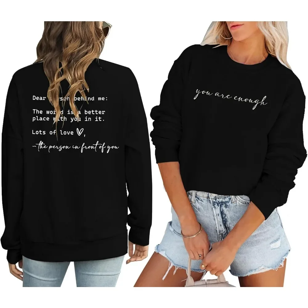 You Are Enough Sweatshirt for Women Mental Health Dear Person Behind Me Long Sleeve Hoodie Inspirational Pullover Tops