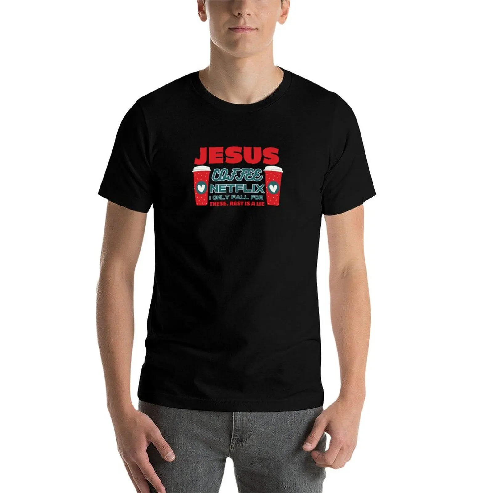 

Jesus, Coffee, Netflix Funny Typography Quote T-Shirt man t shirts for men casual man t shirts high quality luxury brand T-Shirt
