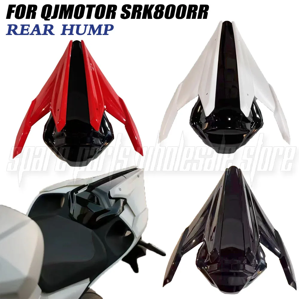 

New For QJMotor SRK800RR SRK800 RR SRK 800 RR Motorcycle Rear Passneger Seat Cover Tail Section Fairing Cowl Rear Hump