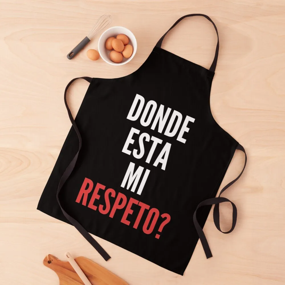 

Donde Esta Mi Respeto Apron Things for kitchen