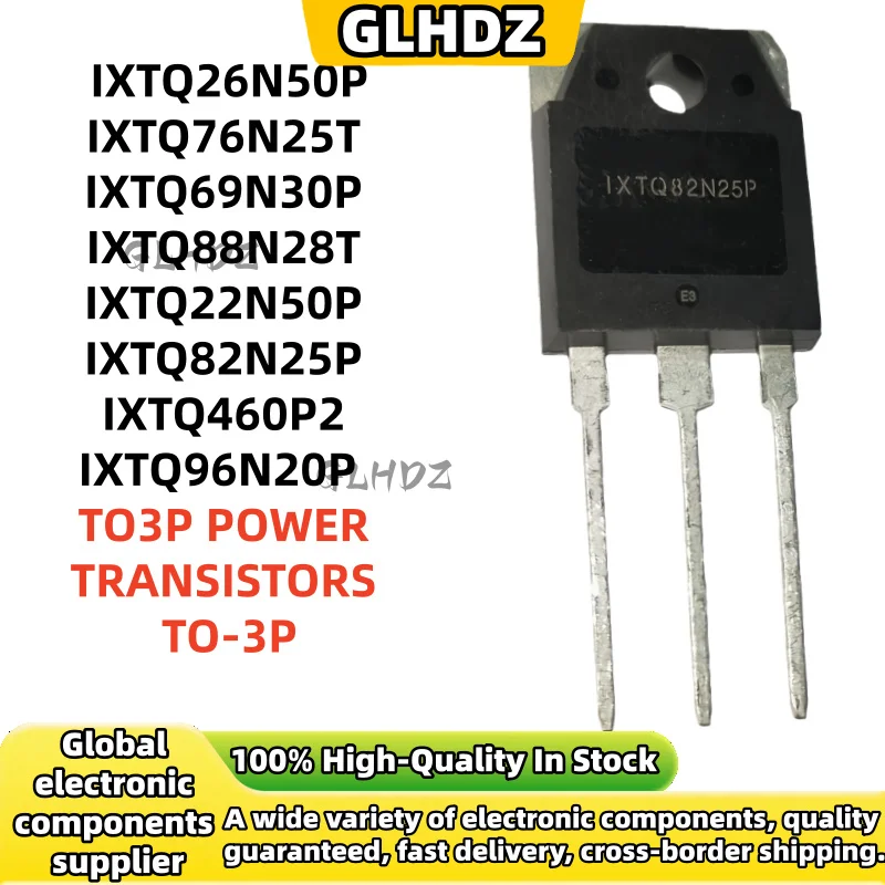 5-10 piezas IXTQ26N50P IXTQ76N25T IXTQ69N30P IXTQ88N28T IXTQ22N50P IXTQ82N25P IXTQ460P2 IXTQ96N20P TRANSISTORES DE POTENCIA TO3P TO-3P