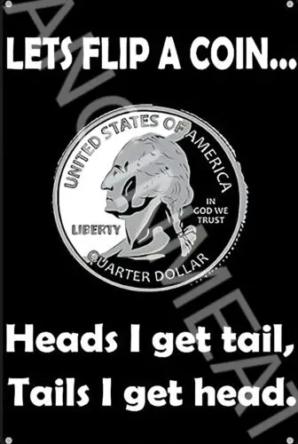 Lets Flip A Coin Funny  Aluminum Metal Sign-Aluminum