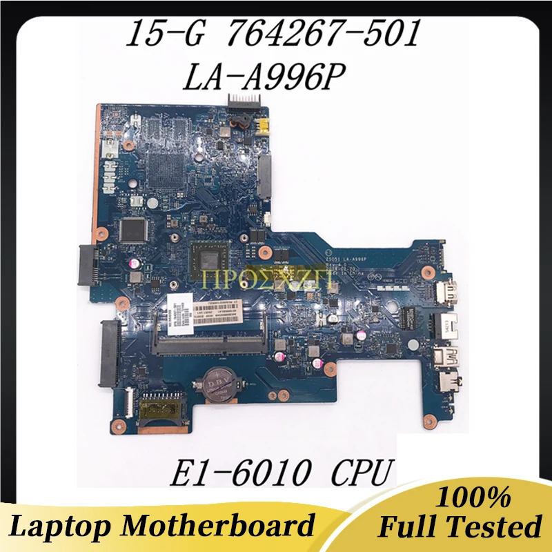 

764267-001 764267-501 764267-601 High Quality 15-G 15-H Laptop Motherboard ZS051 LA-A996P With E1-6010 CPU 100% Fully Tested OK