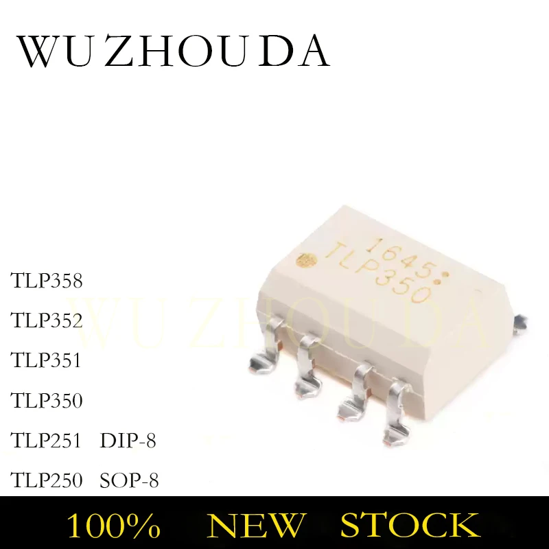 10PCS TLP250 TLP251 TLP350 TLP351 TLP352 TLP358 DIP-8 SOP-8 TLP 250 251 350 351 352 358 DIP SOP Gate Drivers OPTOCOUPLER NEW STO