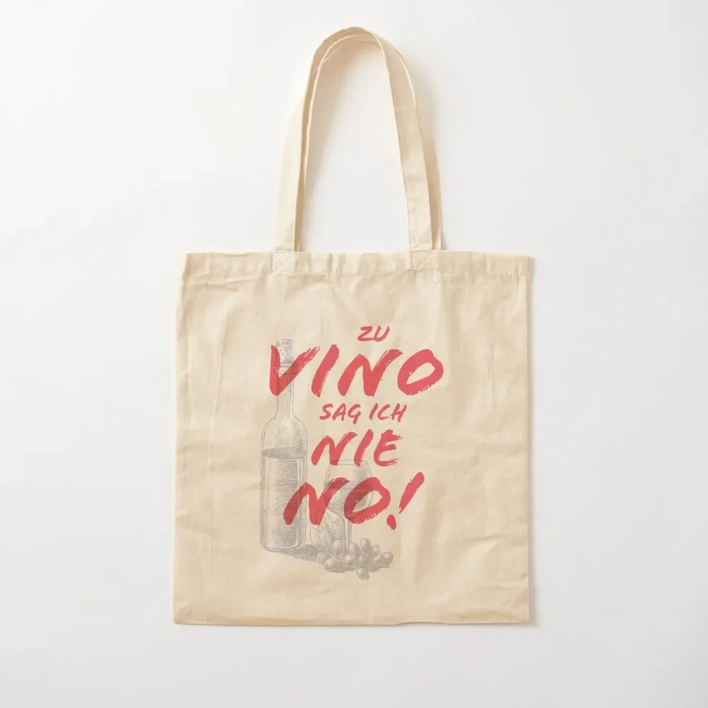 

Wine - I never say no to Vino! Tote Bag Canvas bag for women foldable reusable bag