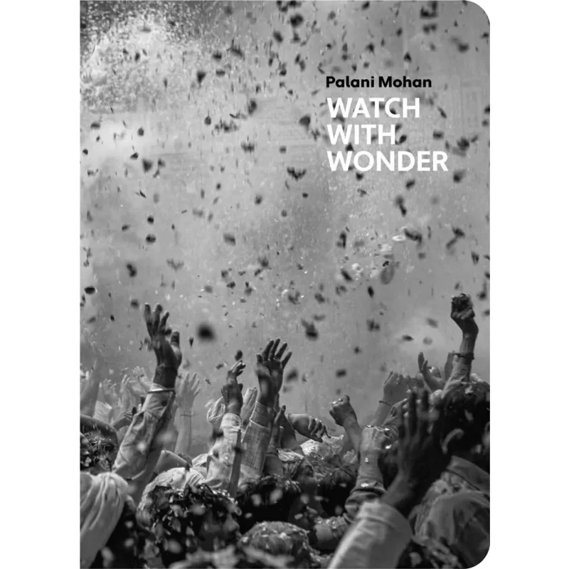 

Watch With Wonder English Natural Landscape Photography Collection Palani Mohan The University Of Hong Kong Press 9789888842827