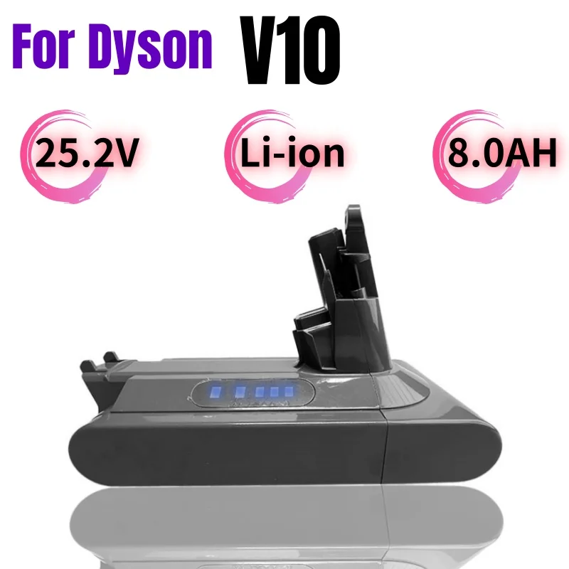 

For Dyson V10 Battery 25.2V 8000mAh Vacuum Cleaner Rechargeable Battery for V10 SV12 V10 Absolute V10 Fluffy cyclone V10