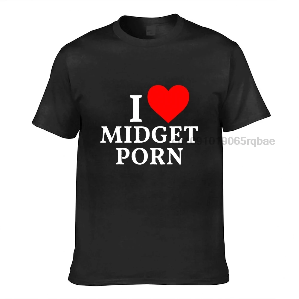 I Love Midget Porn Unisex T-Shirt Gag Gift Sex Jokes Porn Fetish Shirt Porno Wedding Birthday Gag Gift 2X 3X Plus Size