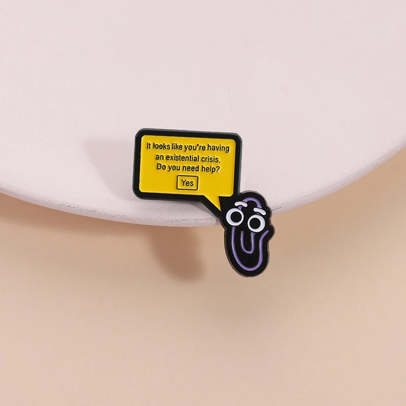 It Looks Like You're Having An Existential Crisis Do You Need Help Enamel Pin Emotional Care Quotes Brooch Lapel Badge Jewelry