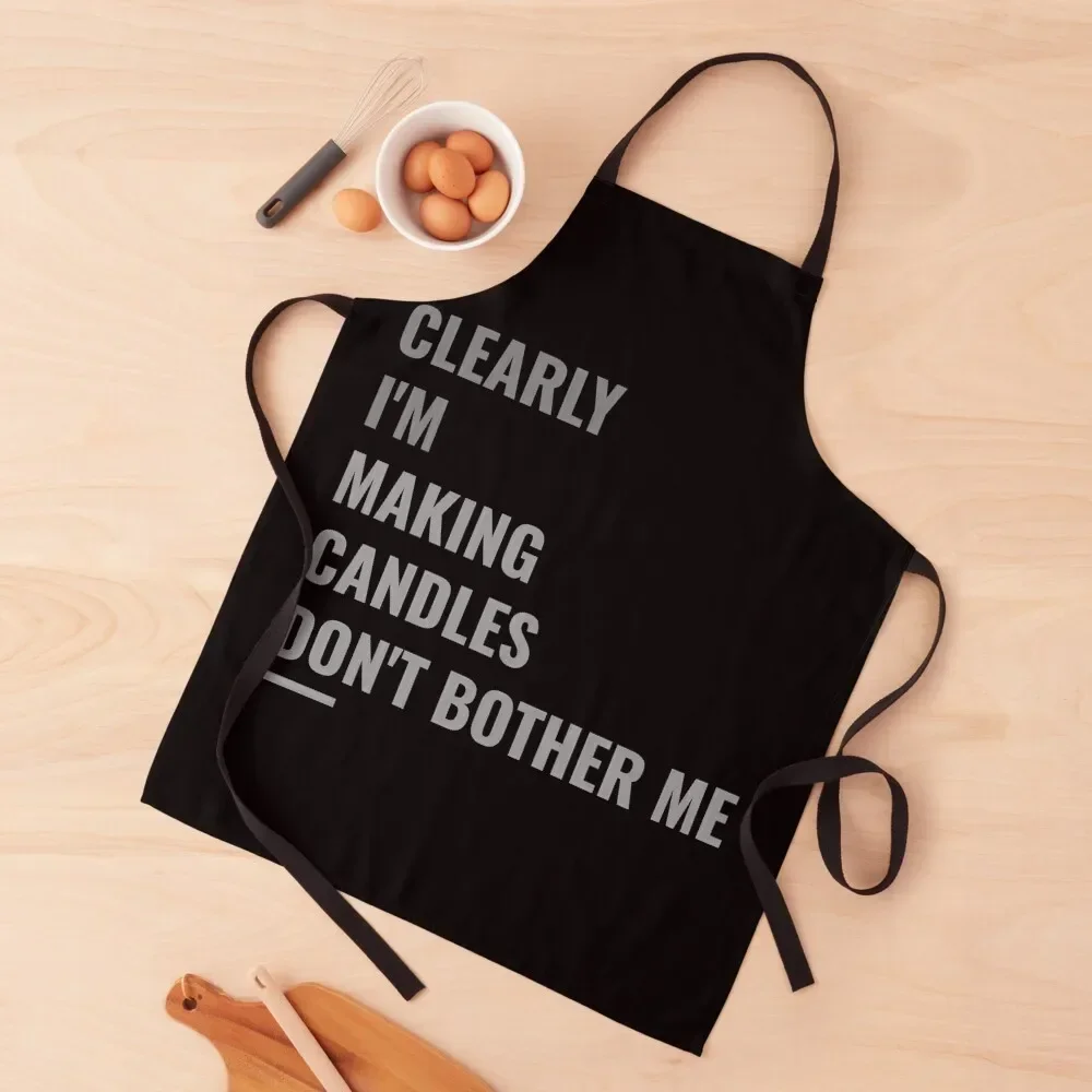 

Clearly I'm Making Candles Don't Bother Me Apron Chef Uniform Woman professional hairdresser Apron