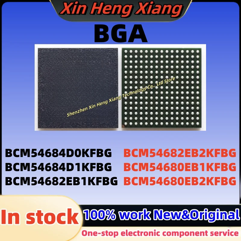 

(1pcs)BCM54684D1KFBG BCM54682EB1KFBG BCM54684D0KFBG BCM54682EB2KFBG BCM54680EB1KFBG BCM54680EB2KFBG BGA