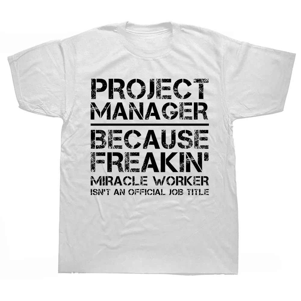 Tees Top Short Sleeve Men Project Manager Because Miracle Worker vintage funny Is Not An Official Job Title Slim Fit T Shirt