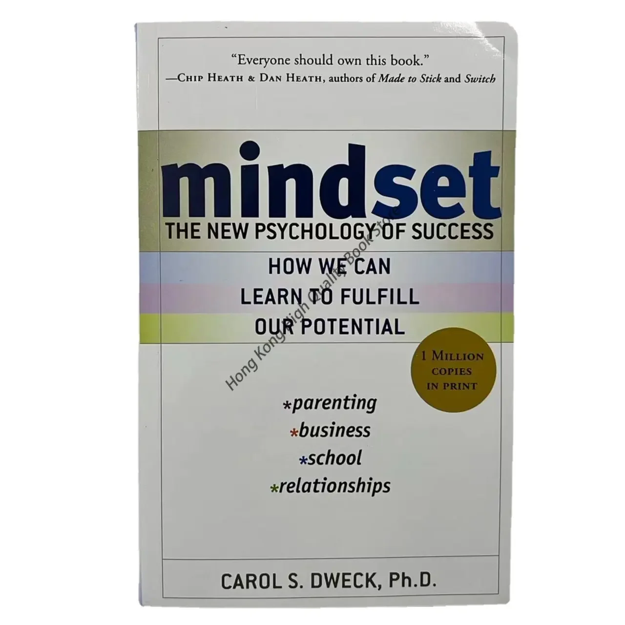 

Mindset The New Psychology of Success By Carol S. Dweck How We Can Learn To Fulfill Our Potential Book