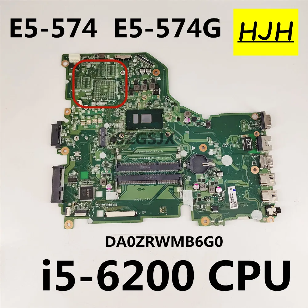 에이서 아스파이어 E5-574 E5-574G 노트북 마더보드 DA0ZRWMB6G0 i5-6200U CPU NB. G3711.002 NBG3711002 DDR3