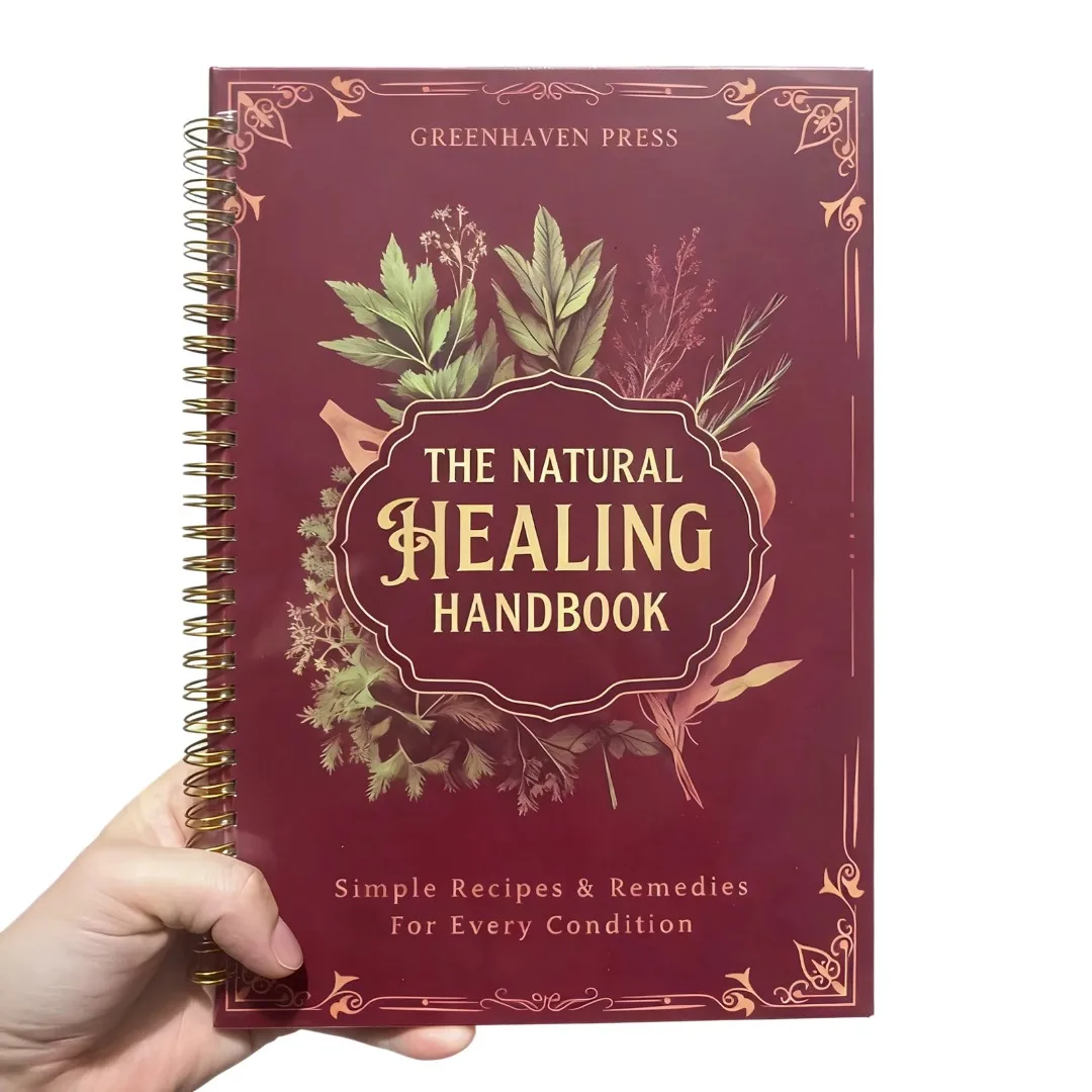 Natural Healing Handbook Spiral Bound Guidebook For Herbal Remedies And Holistic Health Support With Step By Step Protocols
