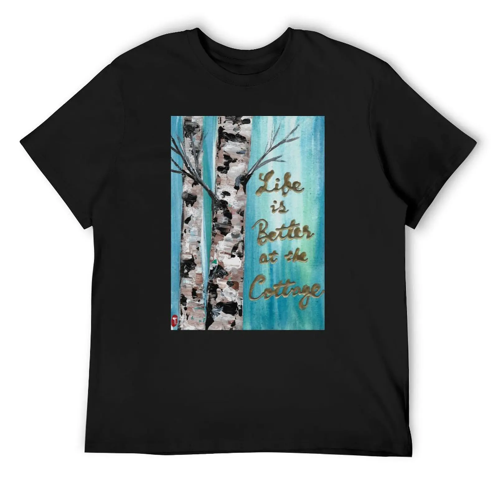 

Life is better at the cottage T-Shirt vintage anime shirt anime t shirts gifts for boyfriend graphics Men's clothing