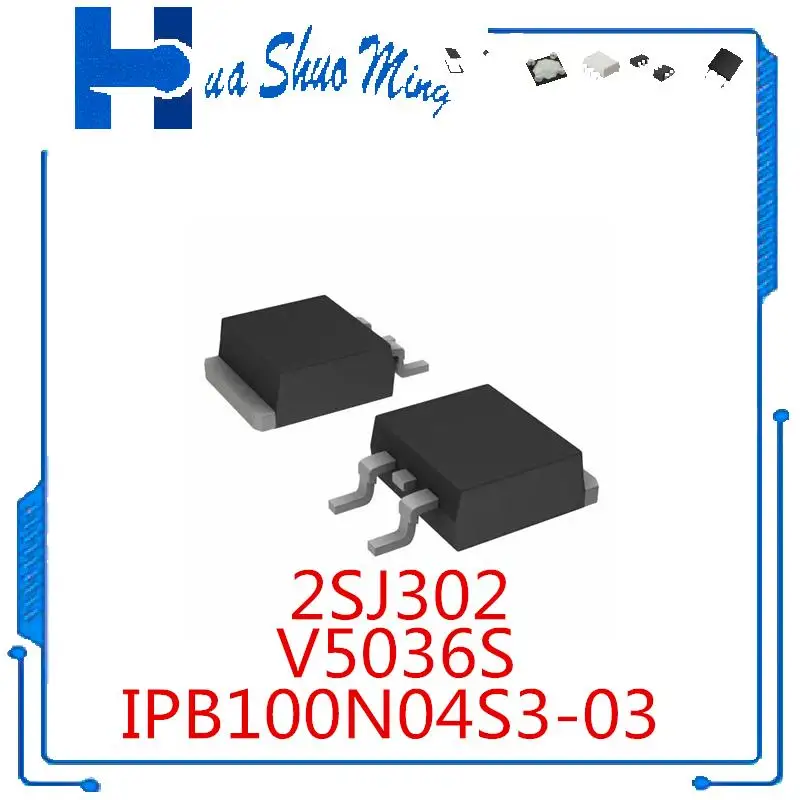 10Pcs/Lot   V5036S V503GS  J302 2SJ302 IPB100N04S3-03 3PN0403 3N0403 TO-263