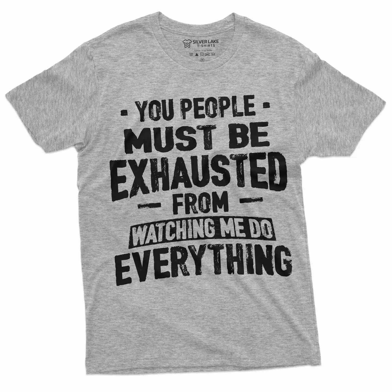 Funny Saying T shirt You people must be exhausted Sarcastic