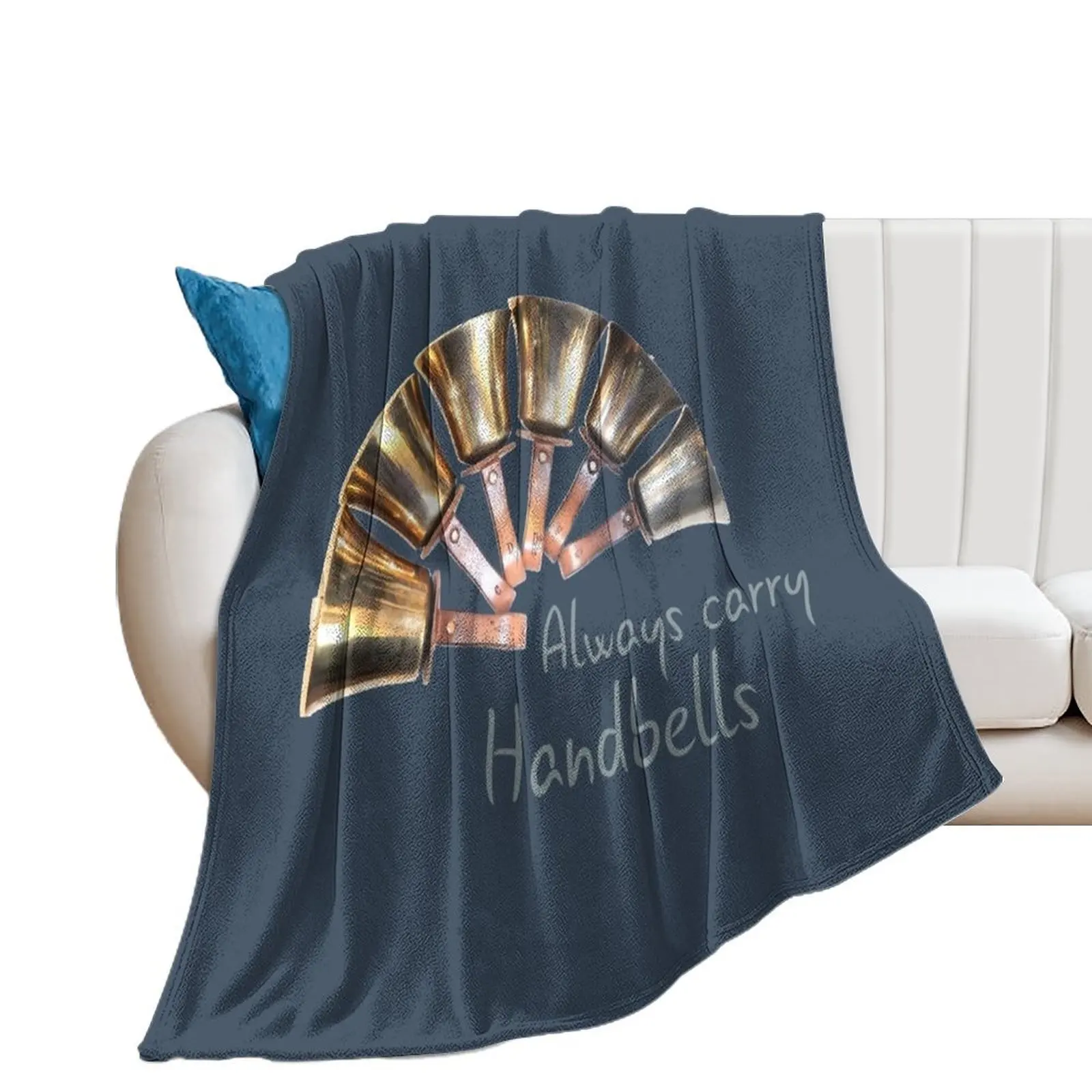 

Bell Ringing - ALWAYS CARRY HANDBELLS Throw Blanket sofa bed Custom Weighted Blankets