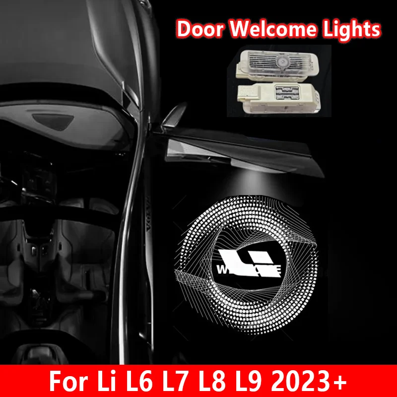 For Li L6 L7 L8 L9 2023+ LED Car Door Welcome Lights Door Opening Projection Floor Light Ambient Lighting Auto Tools Accessories